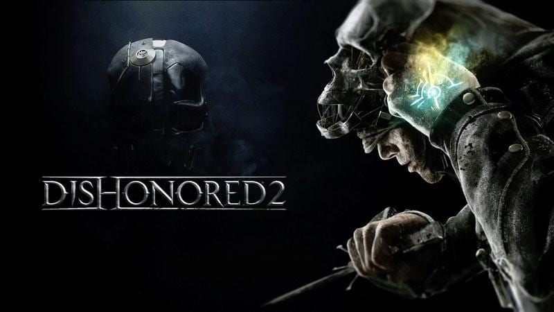 Dishonored 2 Game Update 1 out now; Update 2 coming next month