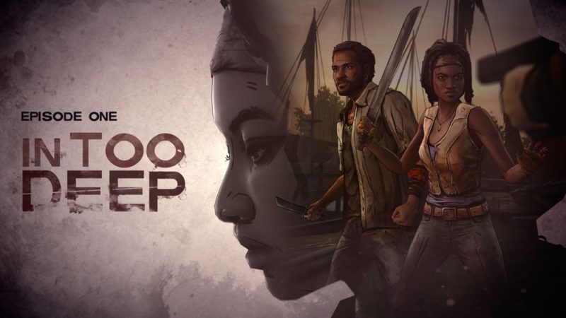 The Walking Dead, Michonne, In Too Deep, episode 1, Telltale Games