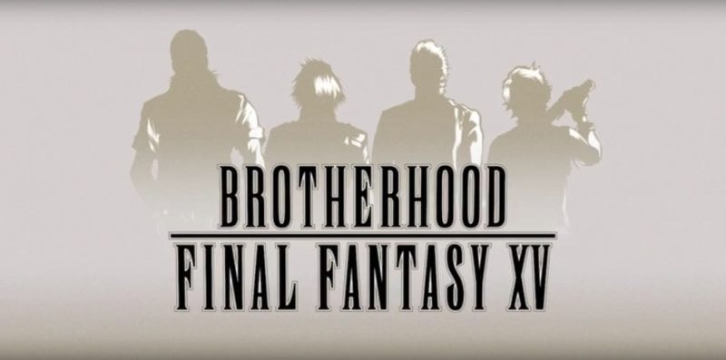 Brotherhood, Final Fantasy XV, FFXV,
