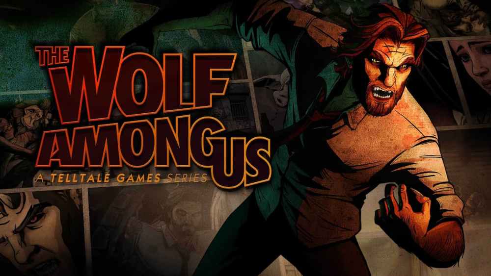 Games Like Life Is Strange: The Wolf Among Us