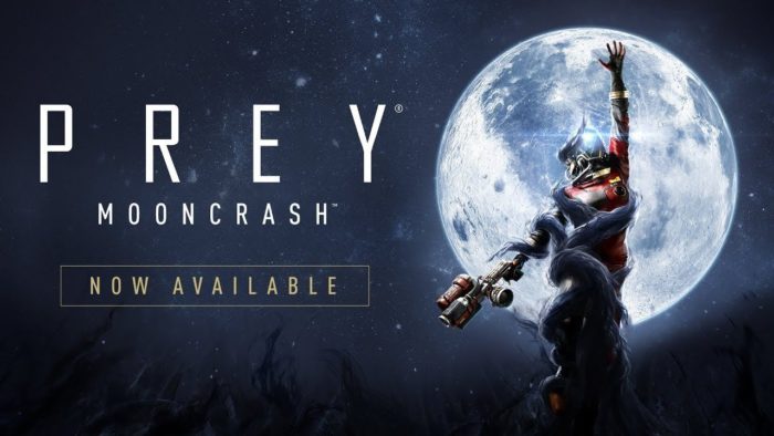 Prey DLC Mooncrash, Available Now.