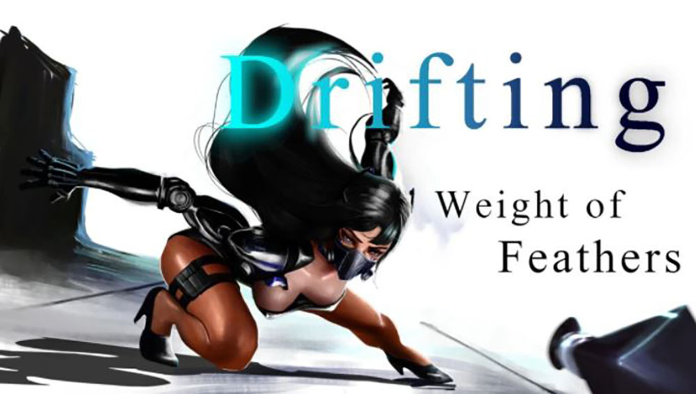 Drifting: Weight of Feathers
