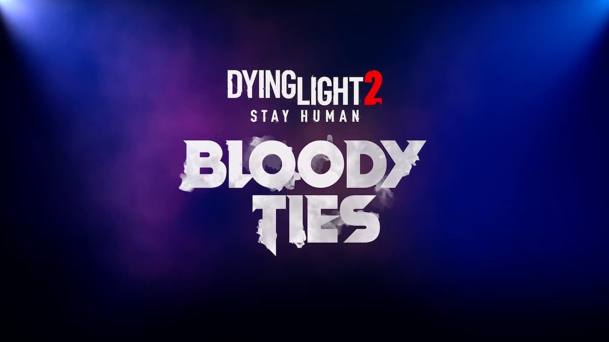 Dying Light 2 Stay Human Bloody Ties teaser