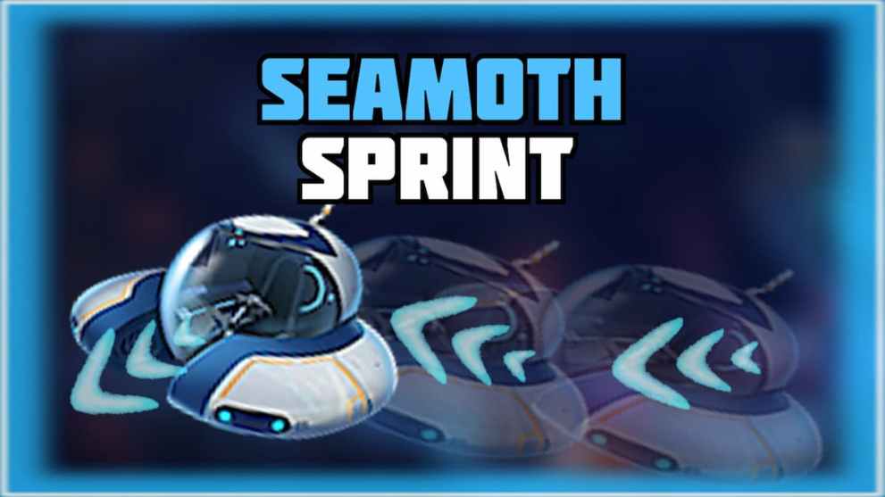 Seamoth Sprint Subnautica