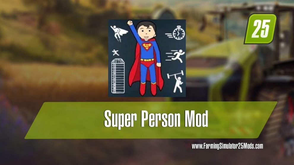 Super Person Mod in Farming Simulator 25