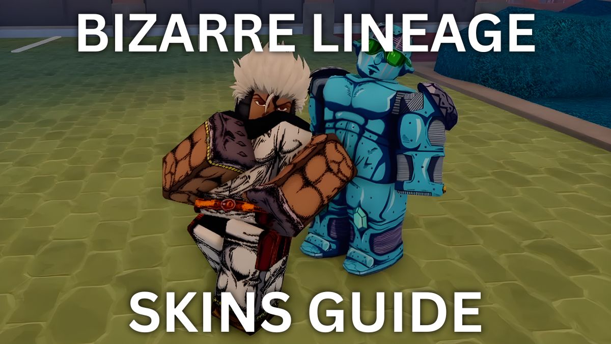 Bizarre Lineage skins guide