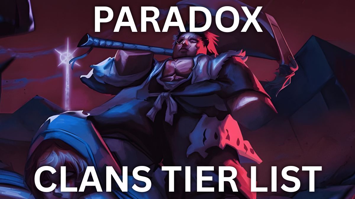 Paradox clans tier list guide